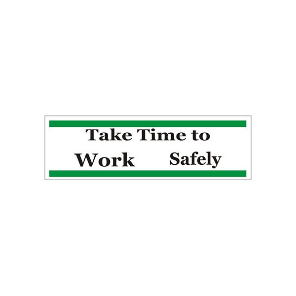 Take Time To Work Safely banner., Banner, 48X120