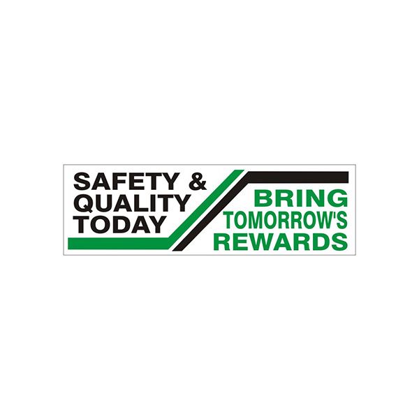 Safety & Quality Today Bring Tommorow’S Rewards banner., Banner, 48X120