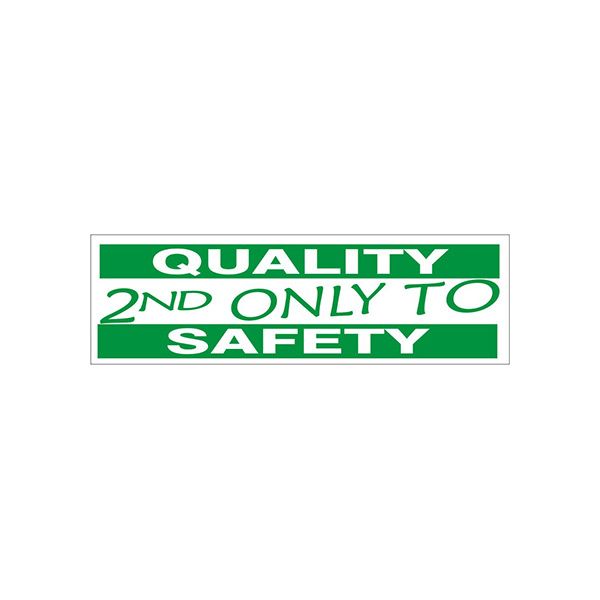 Quality 2Nd Only To Safety banner., Banner, 48X120