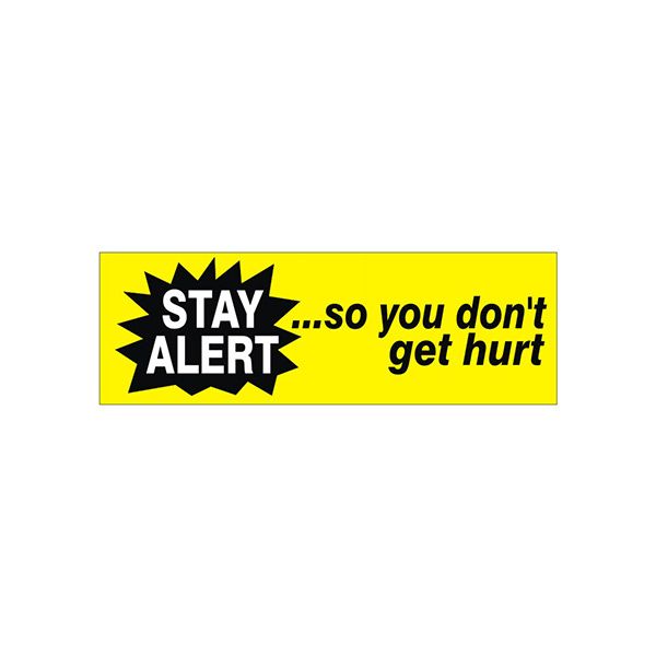 Stay Alert... So You Don’T Get Hurt banner., Banner, 48X120