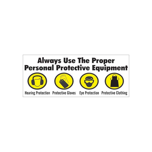 Always Use The Proper Personal Protective Equipment-Hearing Protection  Protective banner., Banner, 48X120