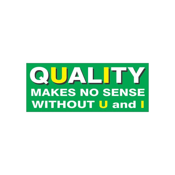 Quality Makes No Sense Without U And I  - Reinforced White banner., Banner, 48X120