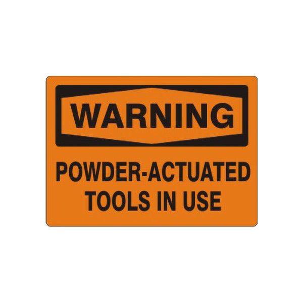 Warning: Powder-Actuated Tools In Use - Warning Sign sign, Plastic (.040), 10X14