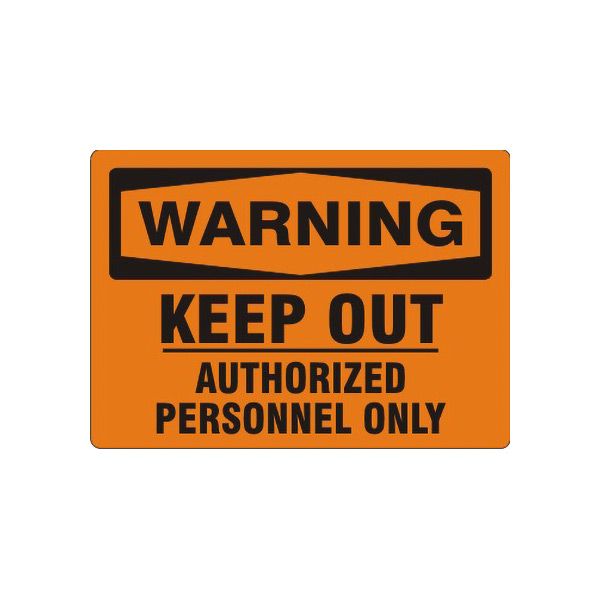 Warning: Keep Out Underline Authorized Personnel Only - Warning Sign sign, Adhesive Vinyl, 7X10