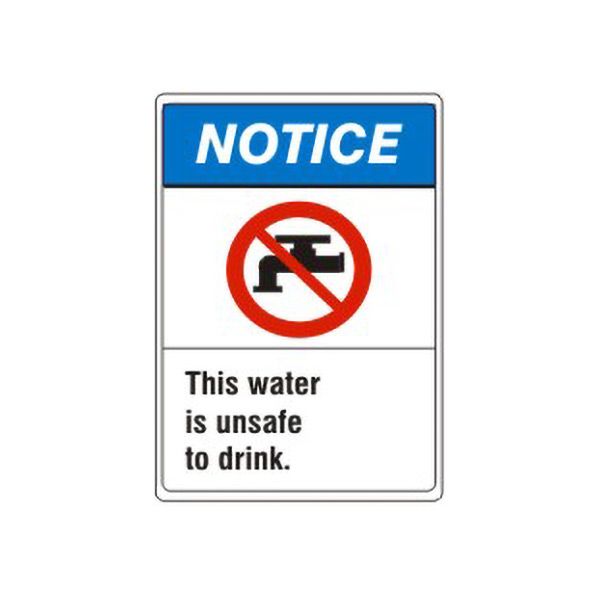 Notice: This Water Is Unsafe To Drink With  Picto sign, Plastic (.040), 14X10