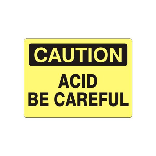 Caution: Acid Be Careful sign, Plastic (.040), 7X10