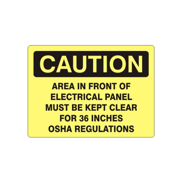 Caution: Area In Front Of Electrical Panel Must Be Kept Clear sign, Aluminum (.040), 10X14