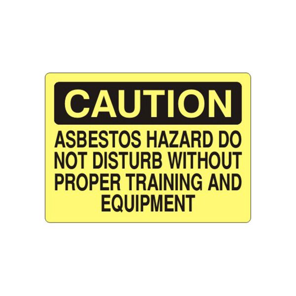 Caution: Asbestos Hazard Do Not Disturb Without Proper Training And Equipment sign, Aluminum (.040), 7X10