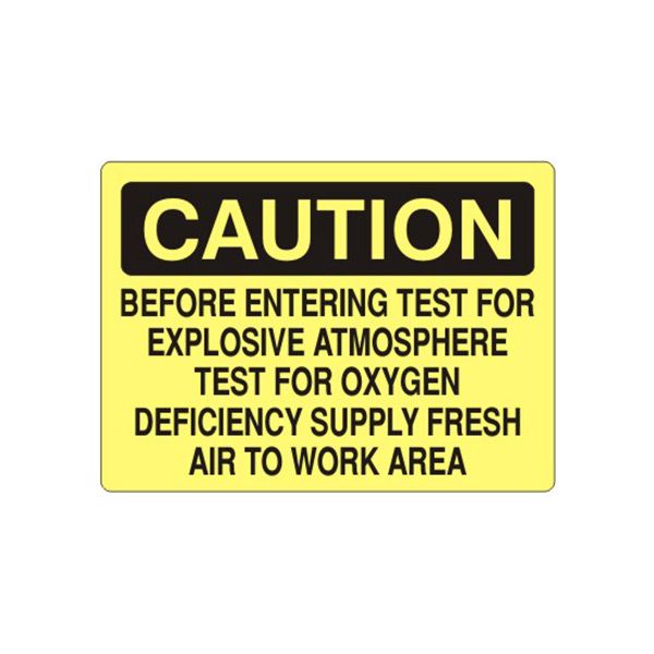 Caution: Before Entering Test For Explosive Atmosphere Test For Oxygen Deficiency sign, Aluminum (.040), 10X14