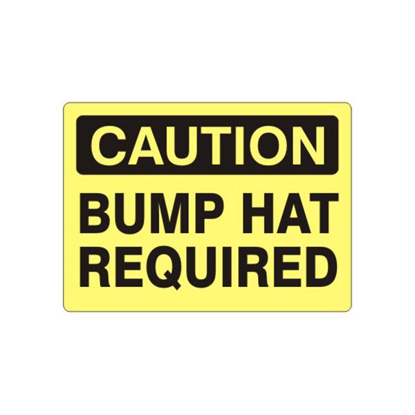 Caution: Bump Hat Required sign, Plastic (.040), 10X14