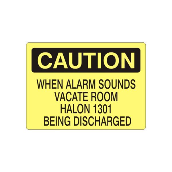 Caution: When Alarm Sounds Vacate Room Halon 1301 Being Discharged sign, Aluminum (.040), 14X20