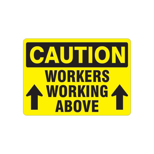 Caution: Workers Working Above With Arrows Pointing Up sign, Aluminum (.040), 14X20
