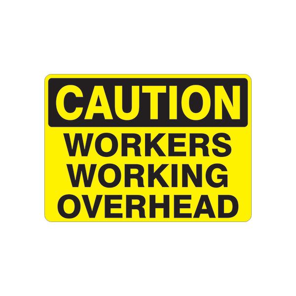 Caution: Workers Working Overhead- Caution Sign sign, Plastic (.040), 14X20